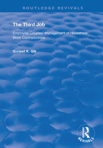 The Third Job: Employed Couples' Management of Household Work Contradictions