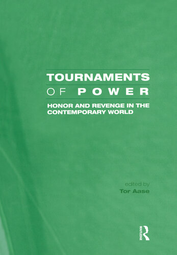 Tournaments of Power: Honor and Revenge in the Contemporary World