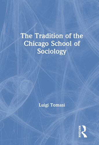 The Tradition of the Chicago School of Sociology