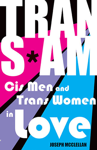 Trans*am: Cis Men and Trans Women in Love