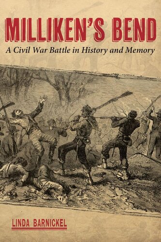 Milliken's Bend: A Civil War Battle in History and Memory