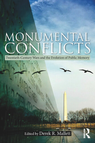 Monumental Conflicts: Twentieth-Century Wars and the Evolution of Public Memory