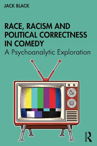 Race, Racism and Political Correctness in Comedy: A Psychoanalytic Exploration