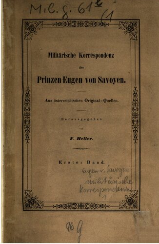 Militärische Korrespondenz des Prinzen Eugen von Savoyen / 1694-1702