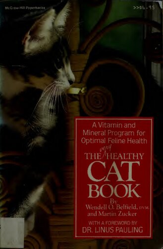 The Very Healthy Cat Book: A Vitamin and Mineral Program for Optimal Feline Health (Orthomolecular Medicine )