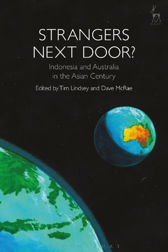 Strangers Next Door?: Indonesia and Australia in the Asian Century