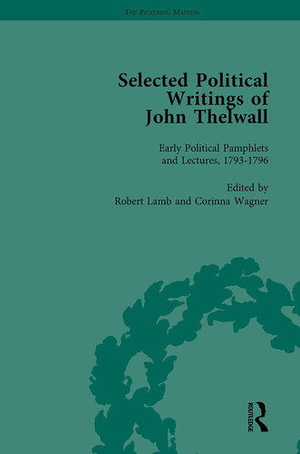 Selected Political Writings of John Thelwall Vol 1