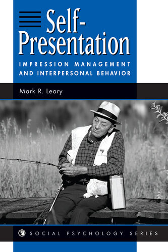 Self-presentation: Impression Management and Interpersonal Behavior