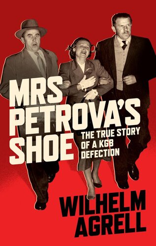 Mrs Petrova's Shoe: The True Story of a KGB Defection