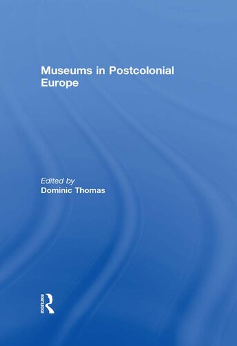 Museums in Postcolonial Europe