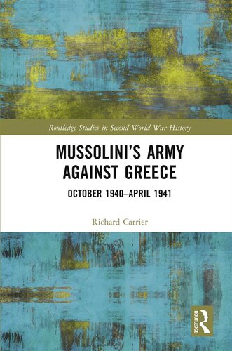 Mussolini’s Army against Greece: October 1940–April 1941