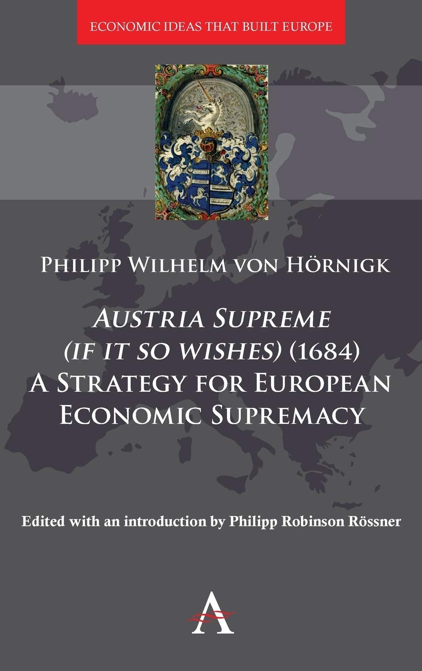 Austria Supreme (If It So Wishes) (1684): A Strategy for European Economic Supremacy