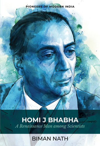 Homi J Bhabha: A Renaissance Man Among Scientists