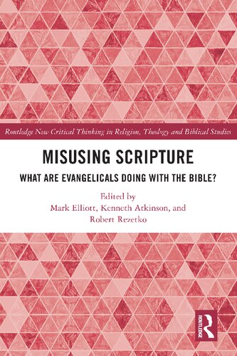 Misusing Scripture: What are Evangelicals Doing with the Bible?