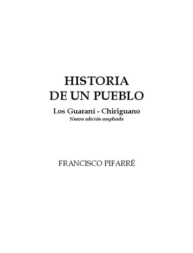 Historia de un pueblo. Los Guaraní - Chiriguano