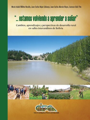 “…Estamos volviendo a aprender a soñar”: cambios, aprendizajes y perspectivas de desarrollo rural en valles interandinos de Bolivia