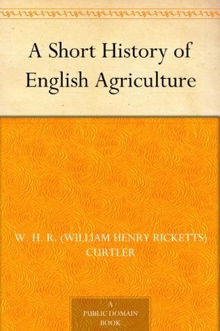 A Short History of English Agriculture