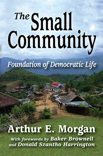 The Small Community: Foundation of Democratic Life