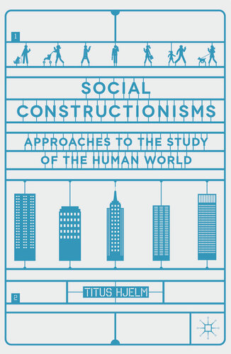 Social Constructionisms: Approaches to the Study of the Human World