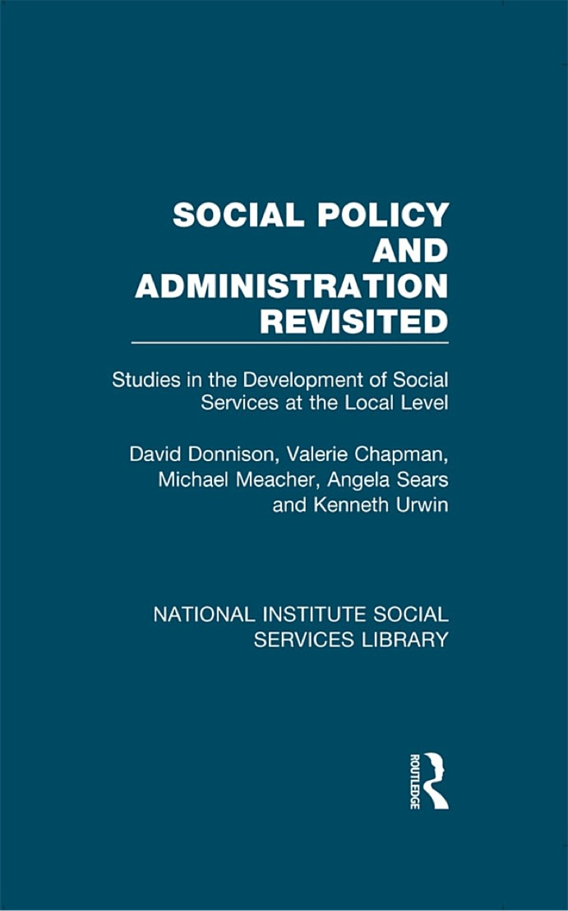 Social Policy and Administration Revisited: Studies in the Development of Social Services at the Local Level