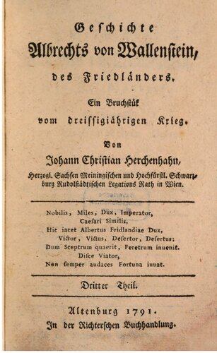 Geschichte Albrechts von Wallenstein, des Friedländers. Ein Bruchstück vom Dreißigjährigen Krieg