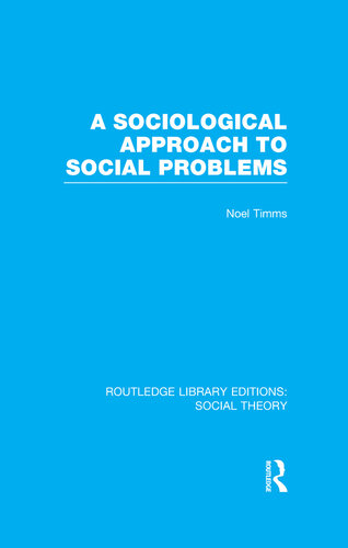 A Sociological Approach to Social Problems (RLE Social Theory)