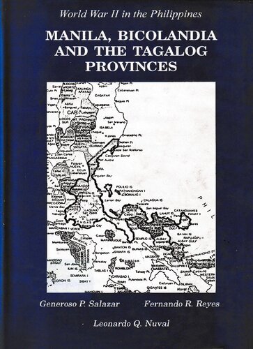 World War II in the Philippines: Manila, Bicolandia and the Tagalog Provinces