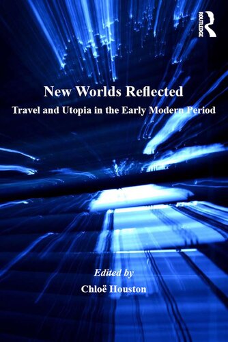 New Worlds Reflected: Travel and Utopia in the Early Modern Period