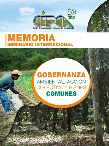 Memoria del Seminario Internacional Gobernanza Ambiental, Acción Colectiva y Bienes Comunes  (9-10 de noviembre, 2021)