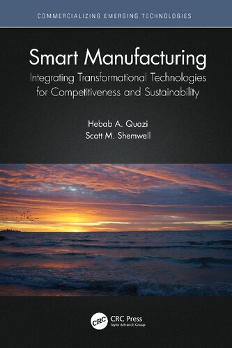 Smart Manufacturing: Integrating Transformational Technologies for Competitiveness and Sustainability (Commercializing Emerging Technologies)