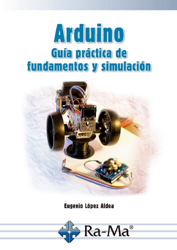 Arduino. Guía práctica de fundamentos y simulación