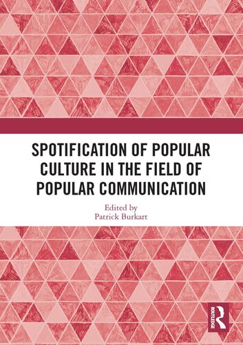 Spotification of Popular Culture in the Field of Popular Communication