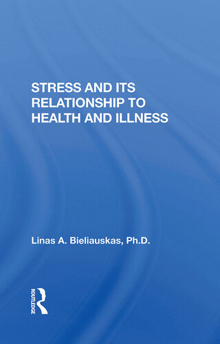 Stress And Its Relationship To Health And Illness