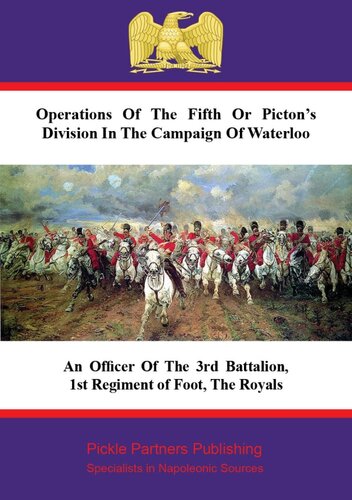 Operations Of The Fifth Or Picton's Division In The Campaign Of Waterloo