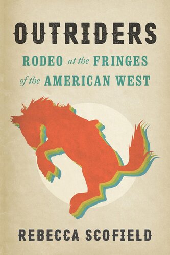 Outriders: Rodeo at the Fringes of the American West