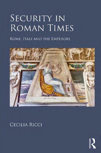 Security in Roman Times: Rome, Italy and the Emperors