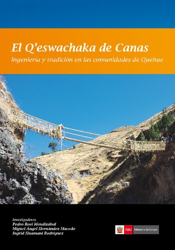 El Q’eswachaka de Canas. Ingeniería y tradición en las comunidades de Quehue (Canas, Cuzco)