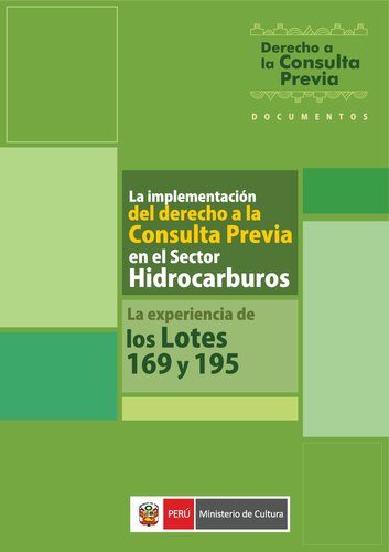 La implementación del derecho a la consulta previa en el sector hidrocarburos. La experiencia de los lotes 169 y 195