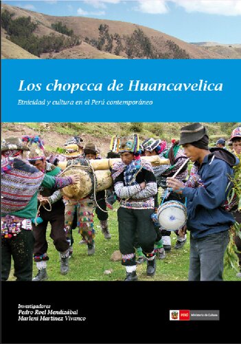 Los chopcca de Huancavelica. Etnicidad y cultura en el Perú contemporáneo