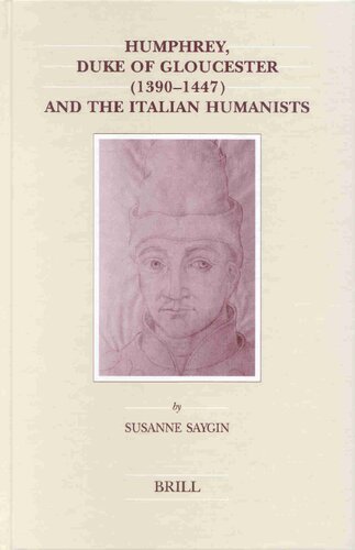 Humphrey, Duke of Gloucester (1390-1447) and the Italian Humanists