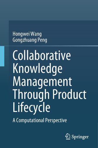 Collaborative Knowledge Management Through Product Lifecycle: A Computational Perspective