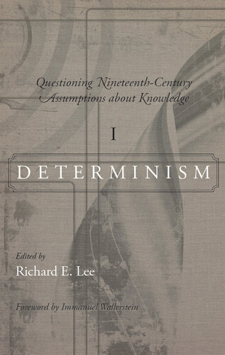 Questioning Nineteenth-Century Assumptions about Knowledge, I: Determinism