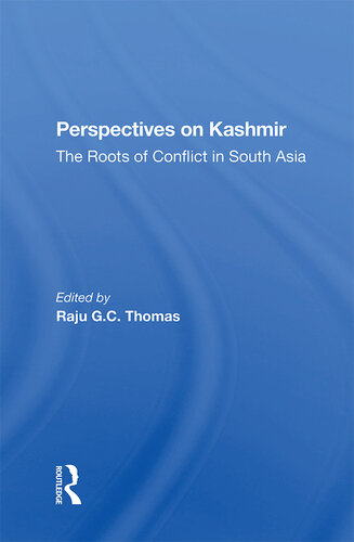 Perspectives on Kashmir: The Roots of Conflict In South Asia