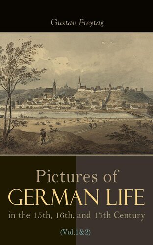 Pictures of German Life in the 15th, 16th, and 17th Centuries (Vol. 12)