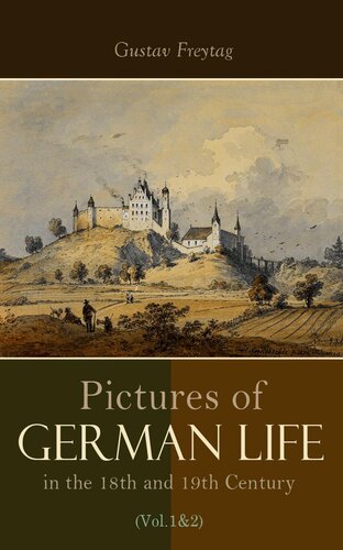 Pictures of German Life in the 18th and 19th Centuries (Vol. 1-2)