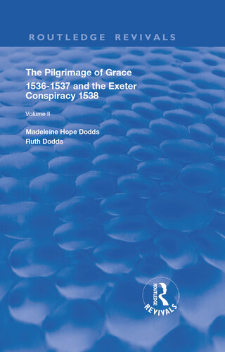 The Pilgrimage of Grace, 1526-1537, and The Exeter Conspiracy, 1538