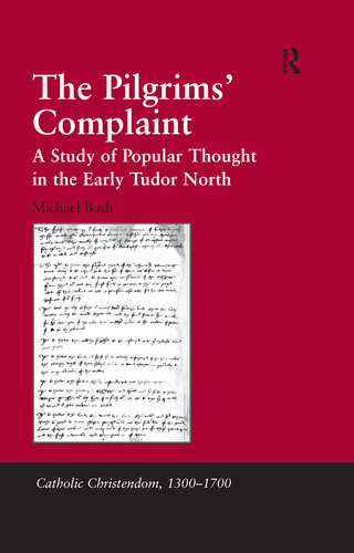 The Pilgrims' Complaint: A Study of Popular Thought in the Early Tudor North