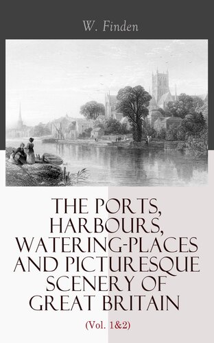 The Ports, Harbours, Watering-places and Picturesque Scenery of Great Britain Vol. 2