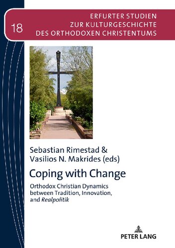 Coping with Change: Orthodox Christian Dynamics between Tradition, Innovation, and Realpolitik