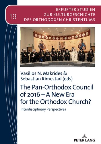 The Pan-Orthodox Council of 2016 – A New Era for the Orthodox Church?: Interdisciplinary Perspectives